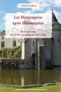 Les Montesquieu après Montesquieu - tenir son rang du XVIIIe au début du XXe siècle