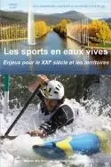 Les sports en eaux vives - enjeux pour le XXIe siècle et les territoires -  - MSH AQUITAINE