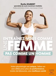 Entraînez-vous comme une femme - Pas comme un homme