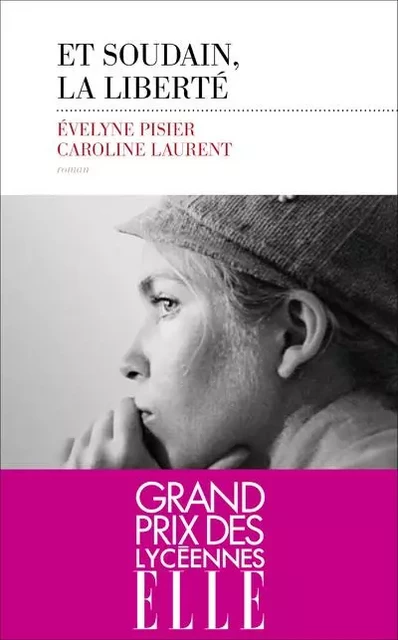 Et soudain, la liberté - Evelyne Pizier, Caroline Laurent - edi8