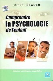 Comprendre la psychologie de l'enfant