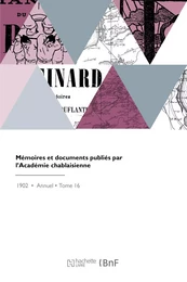 Mémoires et documents publiés par l'Académie chablaisienne