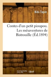 Contes d'un petit pioupou. Les mésaventures de Bistrouille