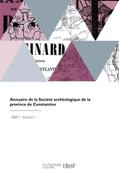 Annuaire de la Société archéologique de la province de Constantine