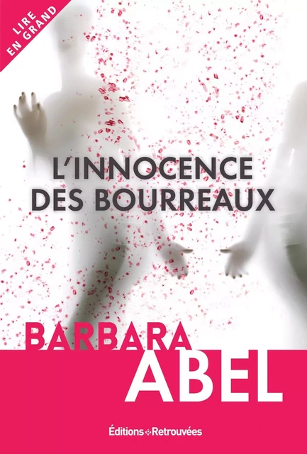 L'innocence des bourreaux - Barbara Abel - EDTS RETROUVEES