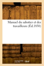 Manuel du sabotier et des travailleurs