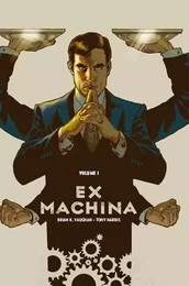 EX MACHINA - Tome 1