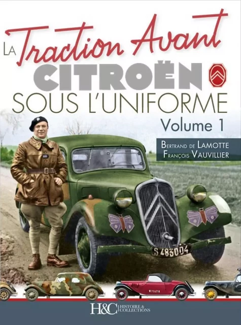 La Traction sous l'uniforme -  - HISTOIRE COLLEC