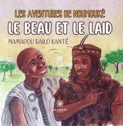 Les aventures de Noumoukè - Le beau et le laid