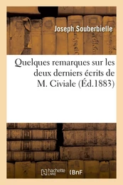 Quelques remarques sur les deux derniers écrits de M. Civiale