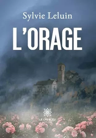 L'orage - Sylvie Leluin Pagnac - LE LYS BLEU