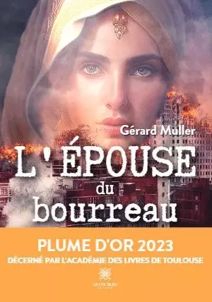 L'épouse du bourreau - Gérard MULLER - LE LYS BLEU