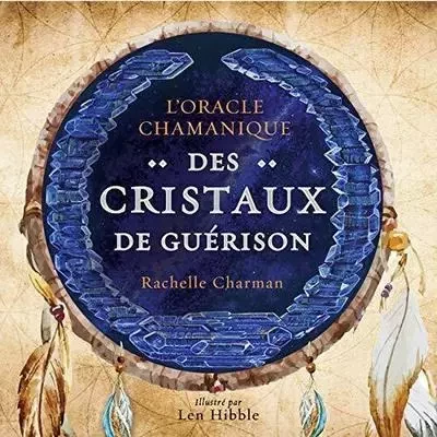 L'oracle chamanique des cristaux de guérison - Rachelle Charman - Tredaniel