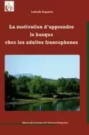 La motivation d'apprendre le basque chez les adultes francophones -  - MSH AQUITAINE