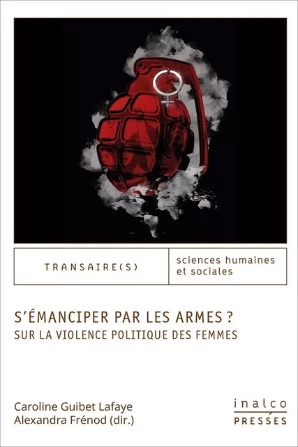 S'émanciper par les armes ? - Caroline Guibet Lafaye - INALCO PRESSES