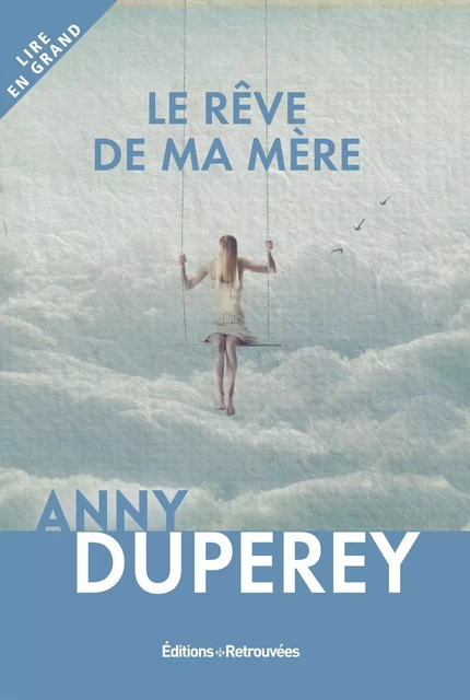 Le rêve de ma mère - Anny Duperey - EDTS RETROUVEES