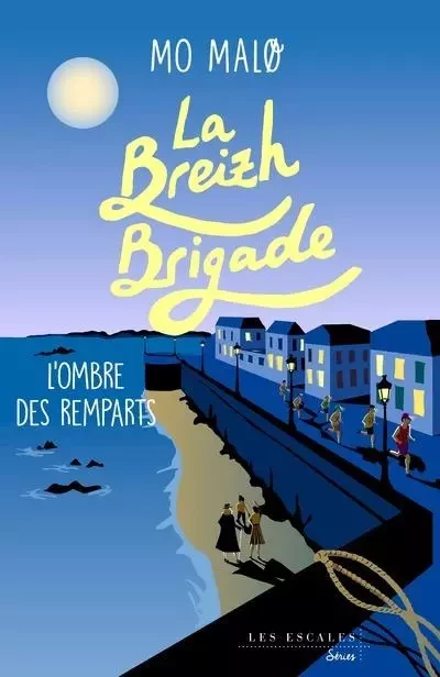 La Breizh Brigade - Tome 3 L'ombre des remparts - Mo malo - edi8