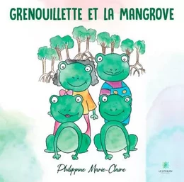 Grenouillette et la mangrove