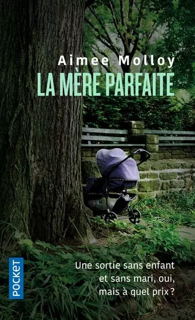 La Mère parfaite - Aimée Molloy - Univers Poche