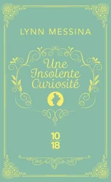 Une insolente curiosité - Une enquête de Beatrice Hyde-Clare