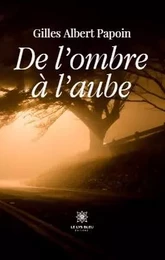 De l’ombre à l’aube