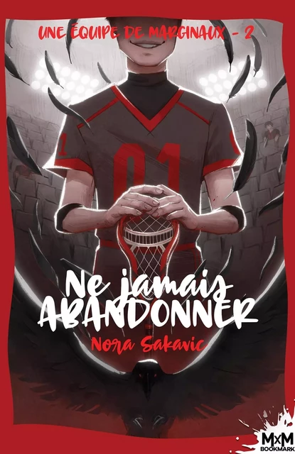 Ne jamais abandonner - Nora Sakavic - MXM BOOKMARK