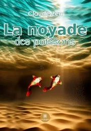 La noyade des poissons