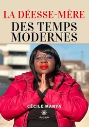 La Déesse-Mère des temps modernes