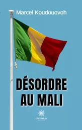 Désordre au Mali