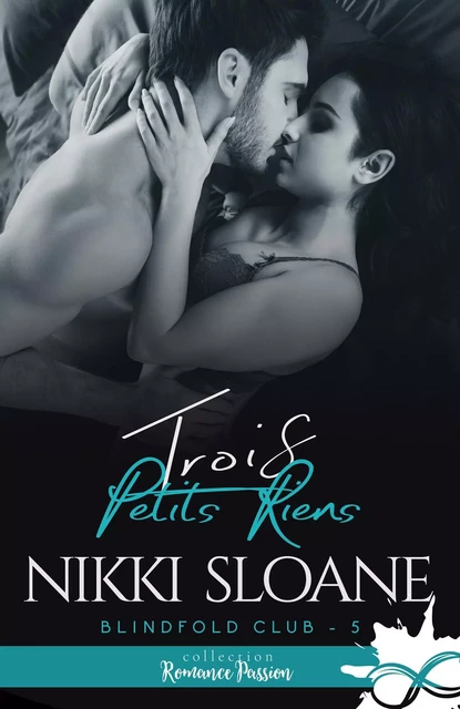 Trois petits riens - Nikki Sloane - COLL INFINITY