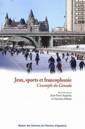 Jeux, sports et francophonie - l'exemple du Canada