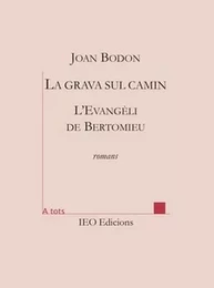 La grava sul camin - l'evangeli de bertomieu