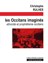 Les Occitans imaginés, Ethnicité et prophétisme occitans