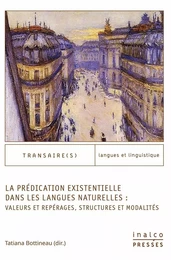 La prédication existentielle dans les langues naturelles : valeurs et repérages, structures et modalités