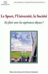 Le sport, l'université, la société - en finir avec les espérances déçues ?