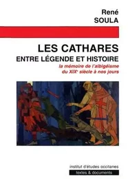 Les cathares entre legende et histoire