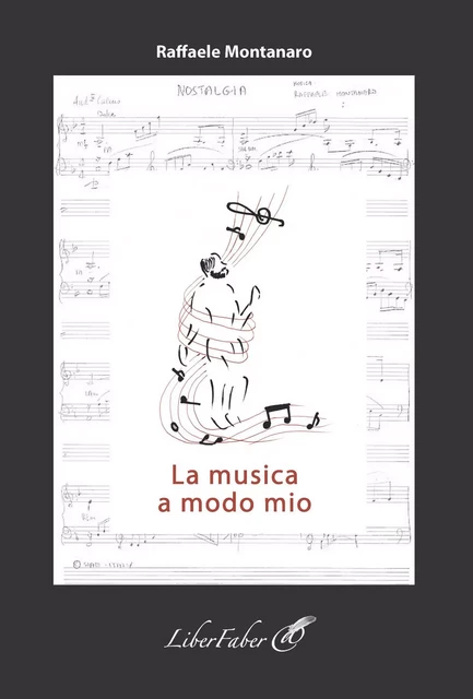 La musica a modo mio - Raffaele Montanaro - LIBER FABER