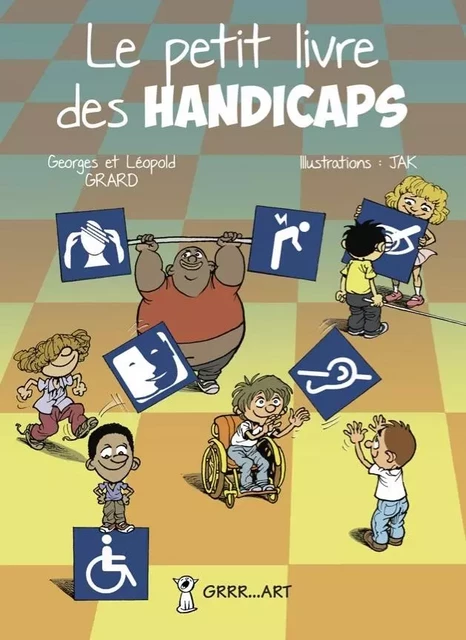 Le petit livre des handicaps -  - GRRR