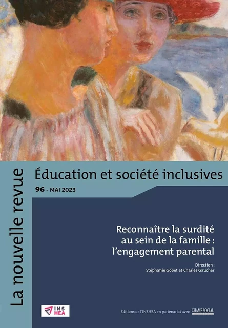 NR-ESI n°96 : Reconnaître la surdité au sein de la famille : l’engagement parental           - Stéphanie Gobet, Charles Gaucher - CHAMP SOCIAL