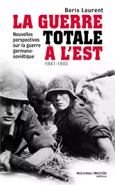 La guerre totale à l'Est 1941-1945