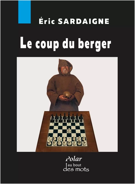 Le Coup du Berger - Eric SARDAIGNE - ABATOS