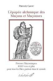 L’épopée alchimique des Maçons et Maçonnes