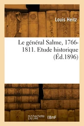 Le général Salme, 1766-1811. Etude historique