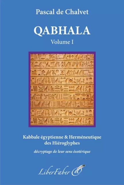 Qabhala vol. I - Pascal de Chalvet - LIBER FABER