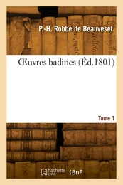 OEuvres badines. Tome 1