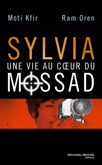 Sylvia, une vie au coeur du Mossad - Moti Kfir, Ram Oren - NOUVEAU MONDE