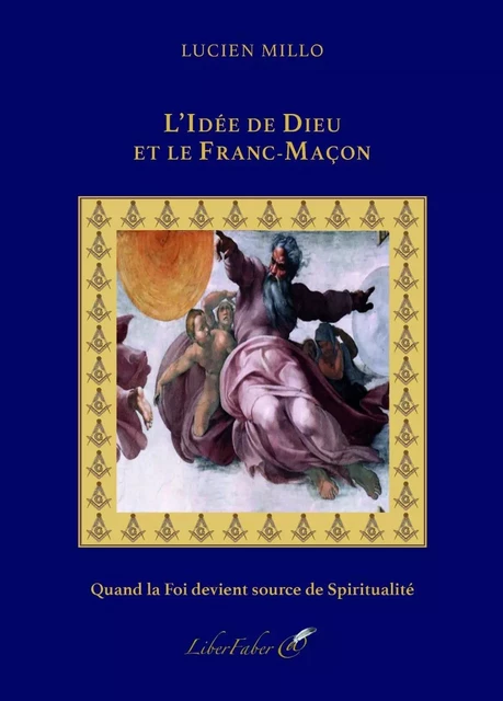 L’Idée de Dieu et le Franc-Maçon - Lucien Millo - LIBER FABER