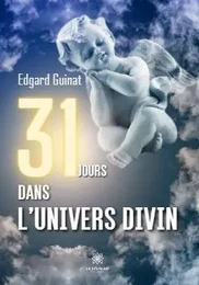 31 jours dans l'univers divin