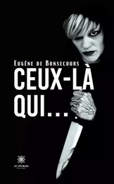 Ceux-là qui…