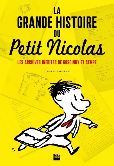 La grande histoire du Petit Nicolas - Aymar Du Chatenet - IMAV